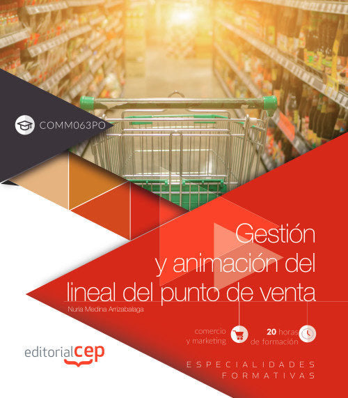 Gestión y animación del lineal del punto de venta (COMM063PO). Especialidades formativas, de Medina Arrizabalaga, Nuria | por