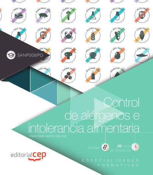 Control de alérgenos e intolerancia alimentaria (SANP008PO). Especialidades formativas, de del Río Sánchez, María Belén | por