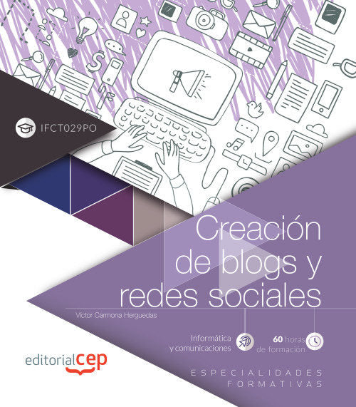 Creación de blogs y redes sociales (IFCT029PO). Especialidades formativas, de Carmona Herguedas, Víctor | portada del libro