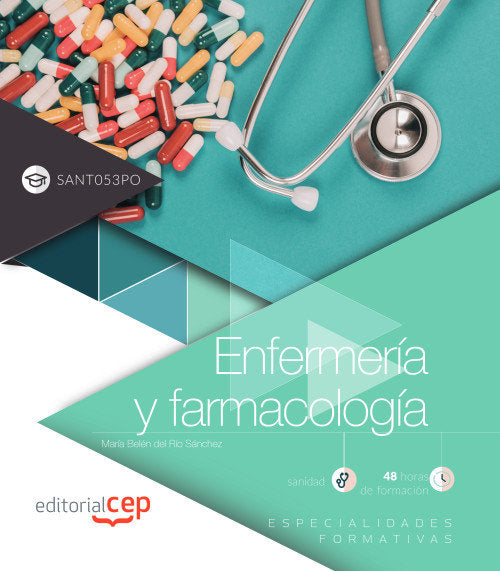 Enfermería y farmacología (SANT053PO). Especialidades formativas, de Del Río Sánchez, María Belén | portada del libro