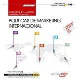Cuaderno del alumno. Políticas de marketing internacional (UF1782). Certificados de profesionalidad., de Carvajal Palomares |
