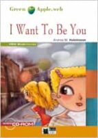 I WANT TO BE YOU (FREE AUDIO A2), de Varios autores | portada del libro