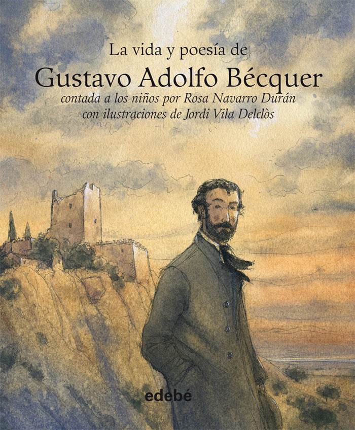 VIDA Y POESÍA DE GUSTAVO ADOLFO BÉCQUER, de Rosa Navarro Durán | portada del libro
