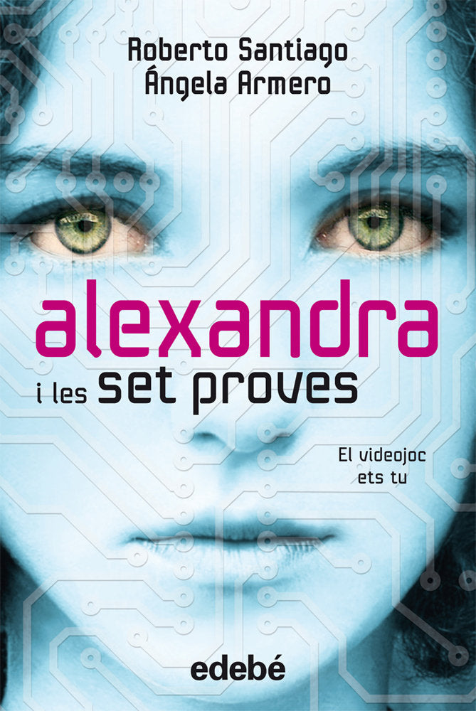 ALEXANDRA I LES 7 PROVES, DE ROBERTO SANTIAGO Y ÁNGELA ARMERO, de García Santiago, Roberto | portada del libro