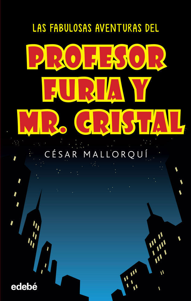 LAS FABULOSAS AVENTURAS DEL PROFESOR FURIA Y MR CRISTAL, de Mallorquí del Corral, César | portada del libro