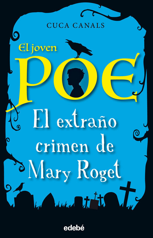 El joven Poe: El extraño crimen de Mary Roget, de Canals, Cuca | portada del libro