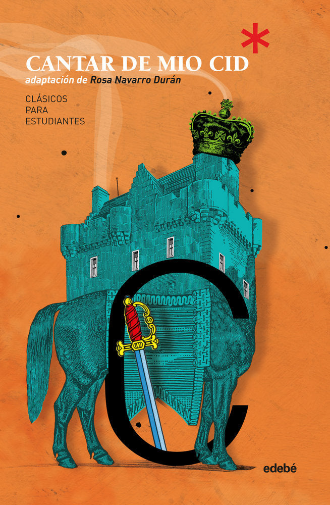 Clásicos para Estudiantes: EL CANTAR DE MIO CID (adaptación de Rosa Navarro Durán), de Navarro Durán, Rosa | portada del libr