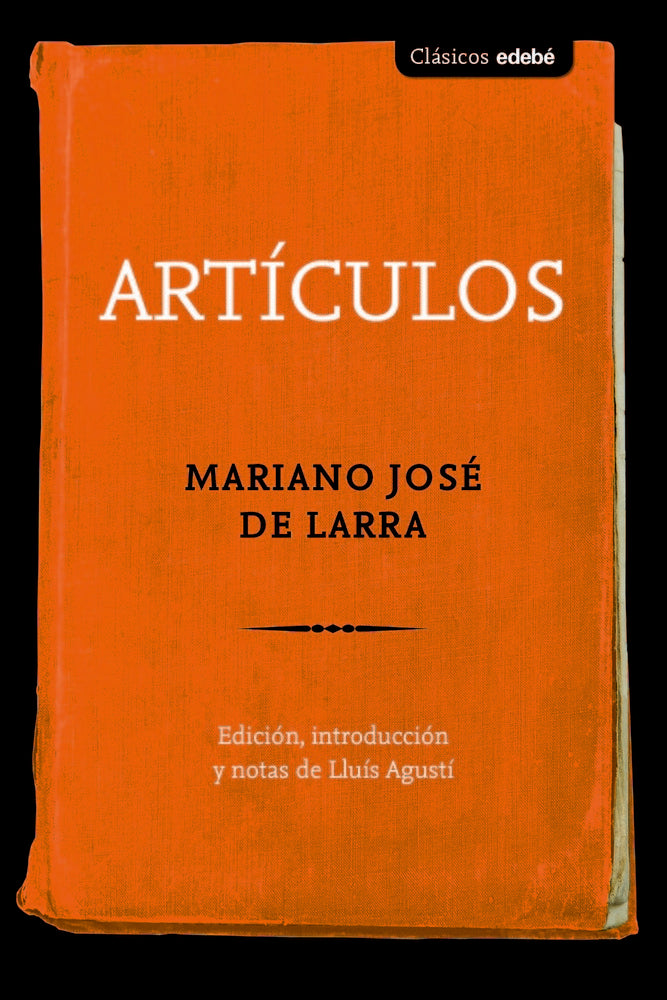 Articulos de Larra, de Edebé, Obra Colectiva | portada del libro