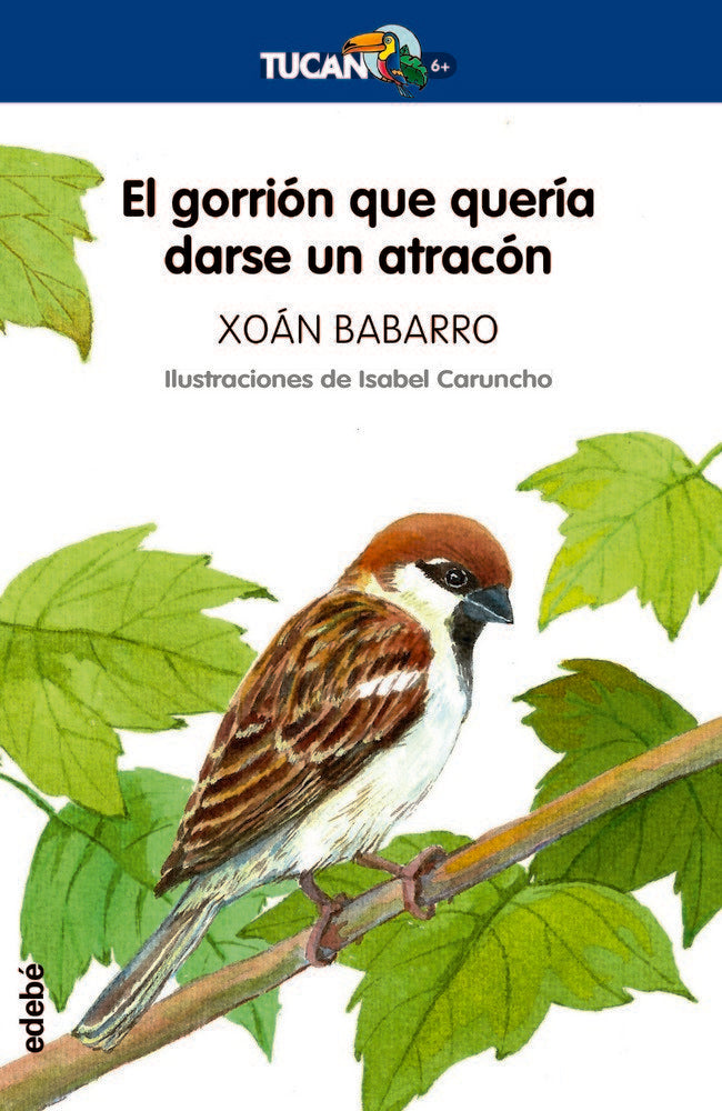 El gorrión que quería darse un atracón, de Babarro González, Xoan | portada del libro