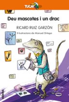 DEU MASCOTES I UN DRAC, de Ricard Ruiz Garzón | portada del libro
