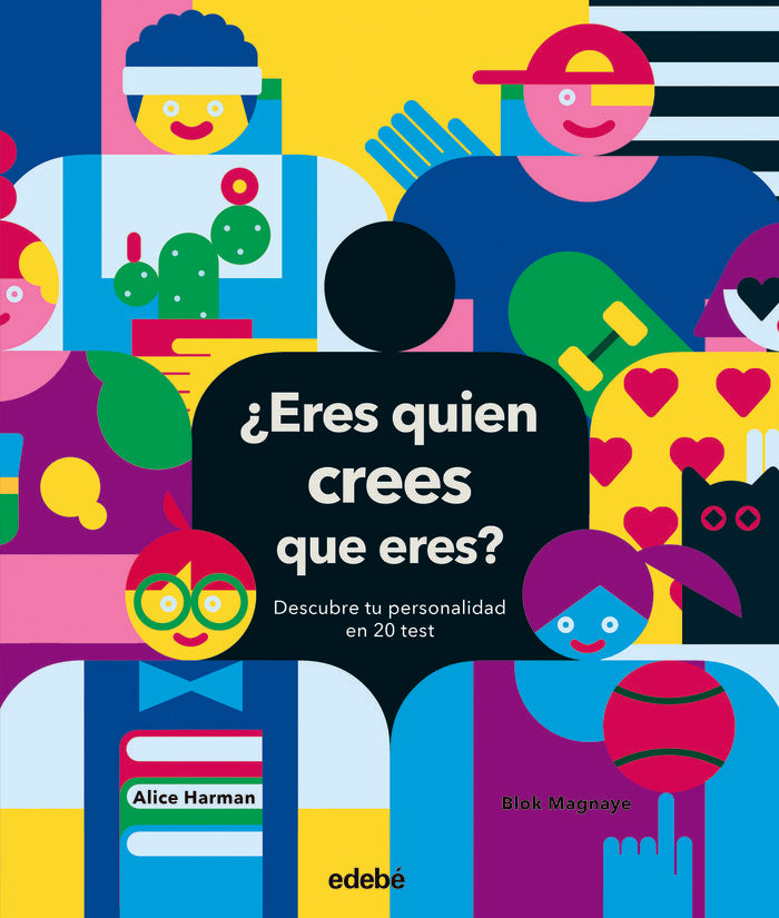 ¿ERES QUIEN CREES QUE ERES? Descubre tu personalidad en 20 test, de Harman, Alice | portada del libro