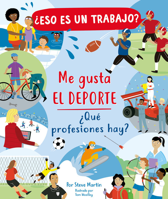¿Eso es un trabajo? Me gusta el deporte: ¿qué profesiones hay?, de Marti, Steve | portada del libro