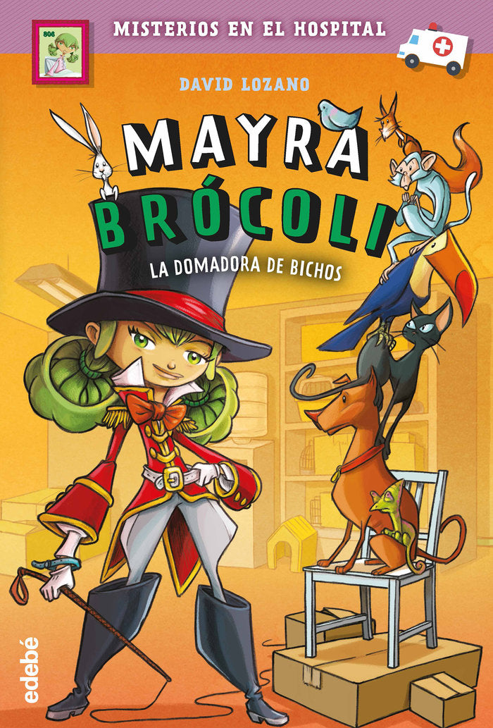 MAYRA BRÓCOLI 4: LA DOMADORA DE BICHOS, de Lozano Garbala, david | portada del libro