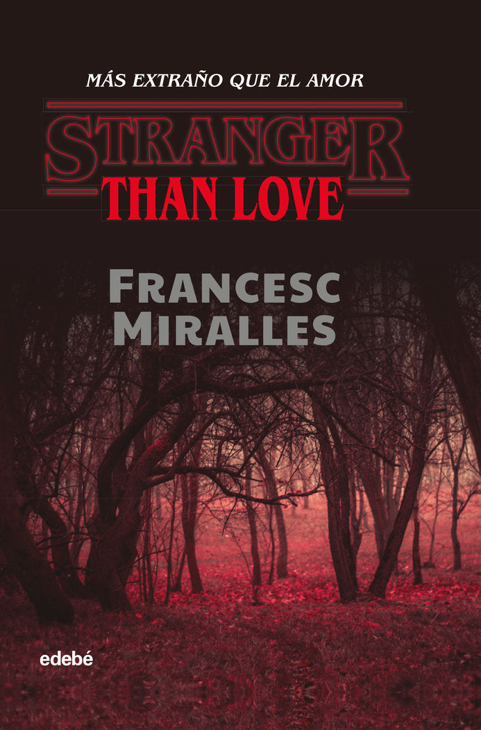 STRANGER THAN LOVE. Más extraño que el amor, de Miralles Contijoch, Francesc | portada del libro