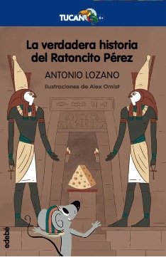 La verdadera historia del Ratoncito Pérez, de Lozano Sagrera, Antonio | portada del libro