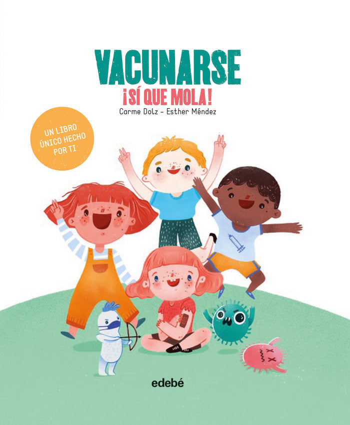 VACUNARSE ¡SÍ QUE MOLA!, de Dolz Peidró, Carme | portada del libro