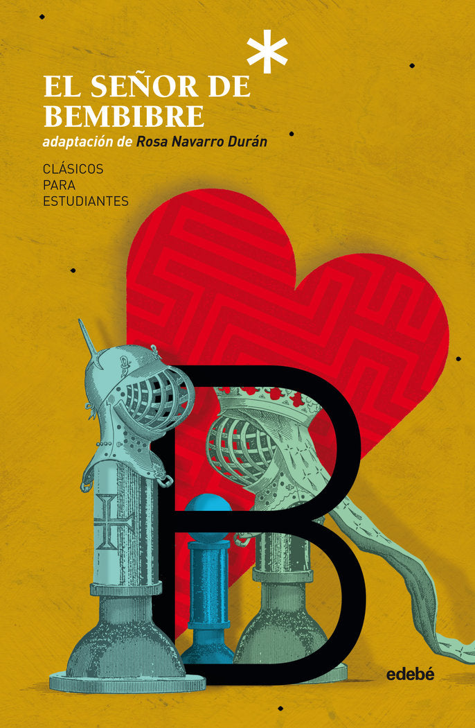 EL SEÑOR DE BEMBIBRE ADAPTACION DE ROSA NAVARRO DURAN (EDIC, de NAVARRO DURAN, ROSA | portada del libro