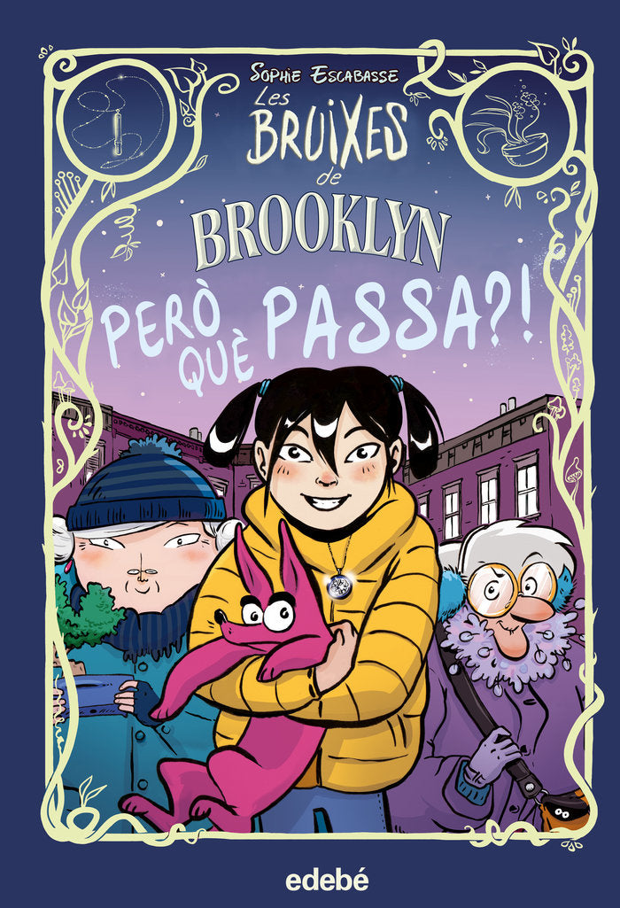 LES BRUIXES DE BROOKLYN PERO QUE PASSA, de ESCABASSE, SOPHIE | portada del libro