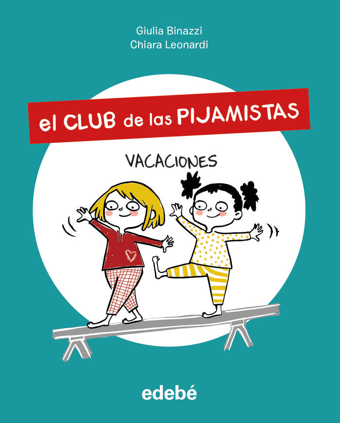 El Club de las Pijamistas 2. VACACIONES, de BINAZZI, GIULA | portada del libro
