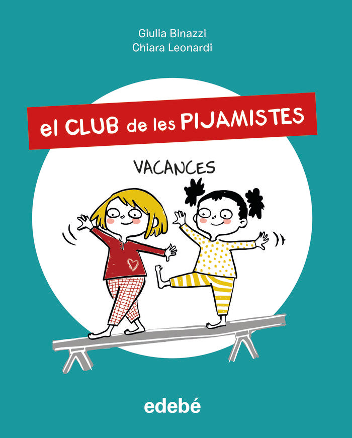 El Club de les Pijamistes 2. VACANCES, de BINAZZI, GIULA | portada del libro