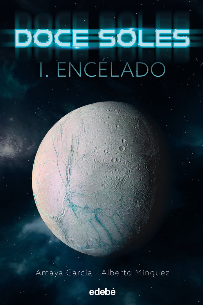 DOCE SOLES 1 ENCELADO, de GARCIA ARREGUI, AMAYA | portada del libro