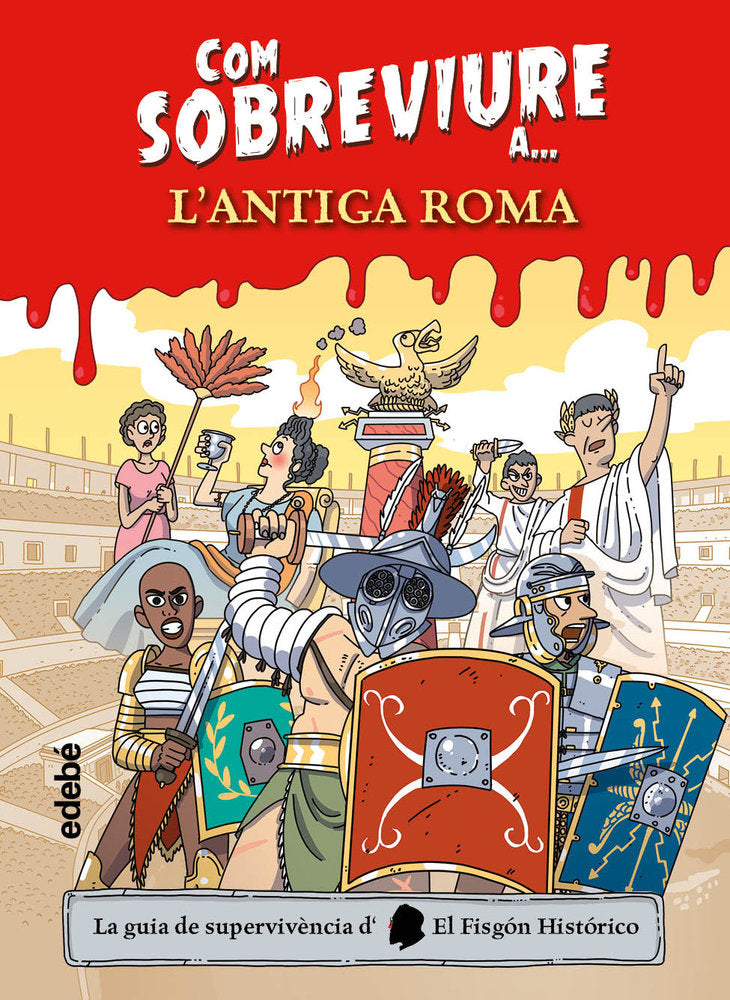 COM SOBREVIURE A LANTIGA ROMA, de EL FISGON HISTORICO | portada del libro