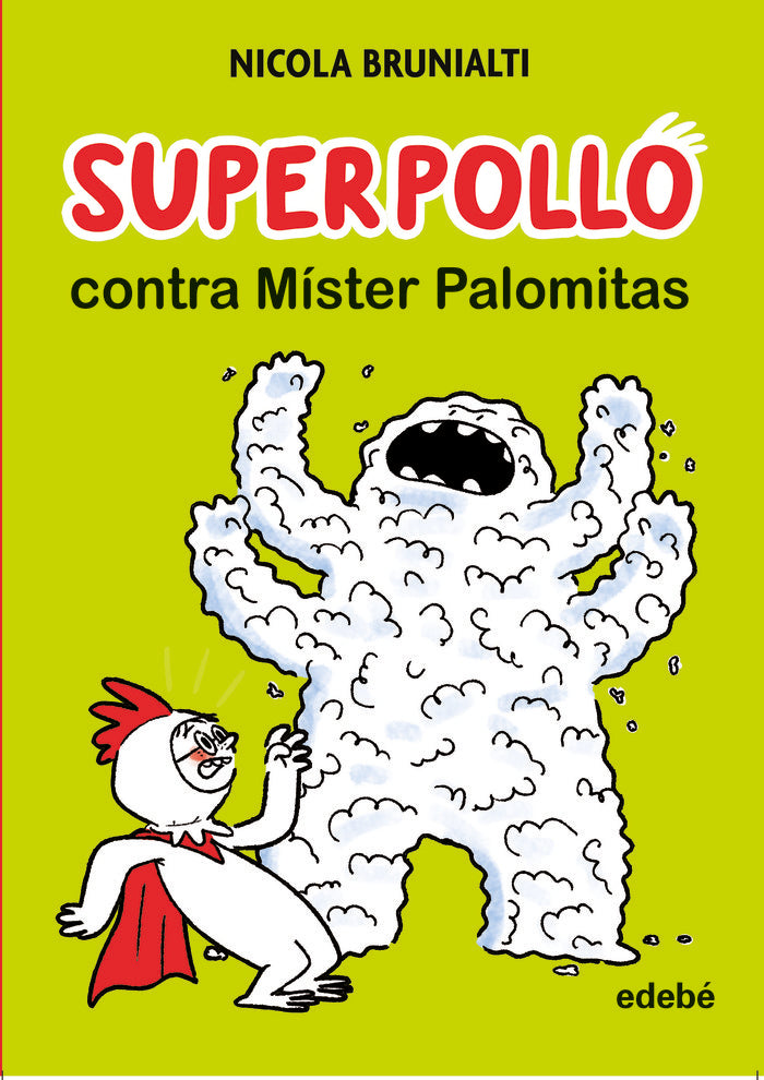 SUPERPOLLO CONTRA MISTER PALOMITAS, de NICOLA BRUNIALTI | portada del libro