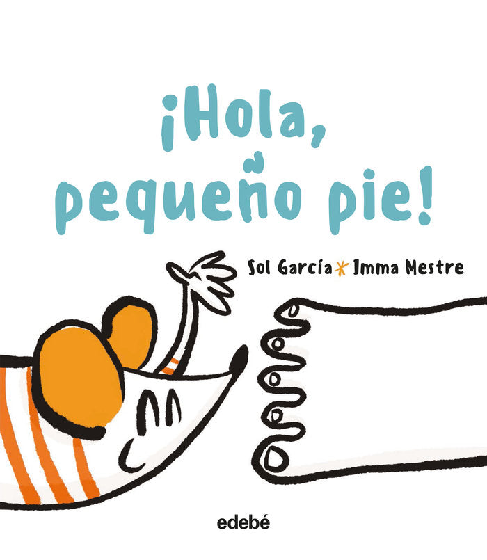 HOLA PEQUEÑO PIE, de SOL GARCIA | portada del libro