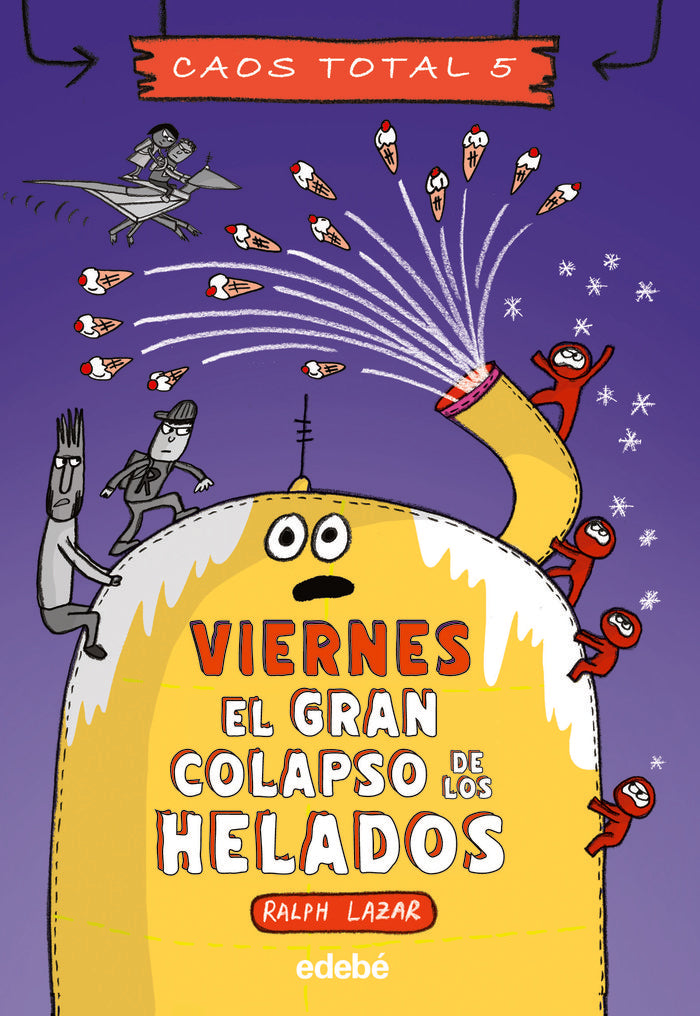 Viernes: El gran colapso de los helados, de LAZAR, RALPH | portada del libro