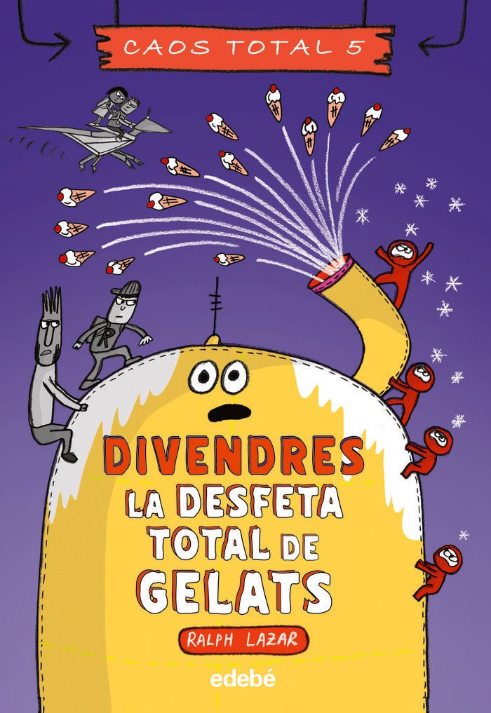 Divendres: La desfeta total de gelats, de LAZAR, RALPH | portada del libro