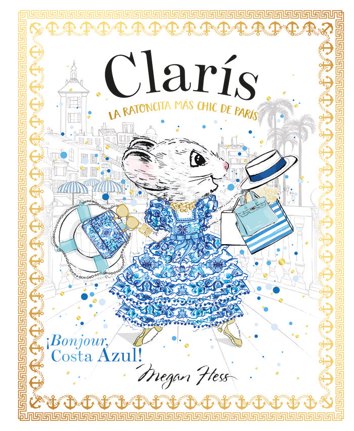 CLARIS LA RATONCITA MAS CHIC DE PARIS BONJOUR COSTA AZUL, de HESS, MEGAN | portada del libro