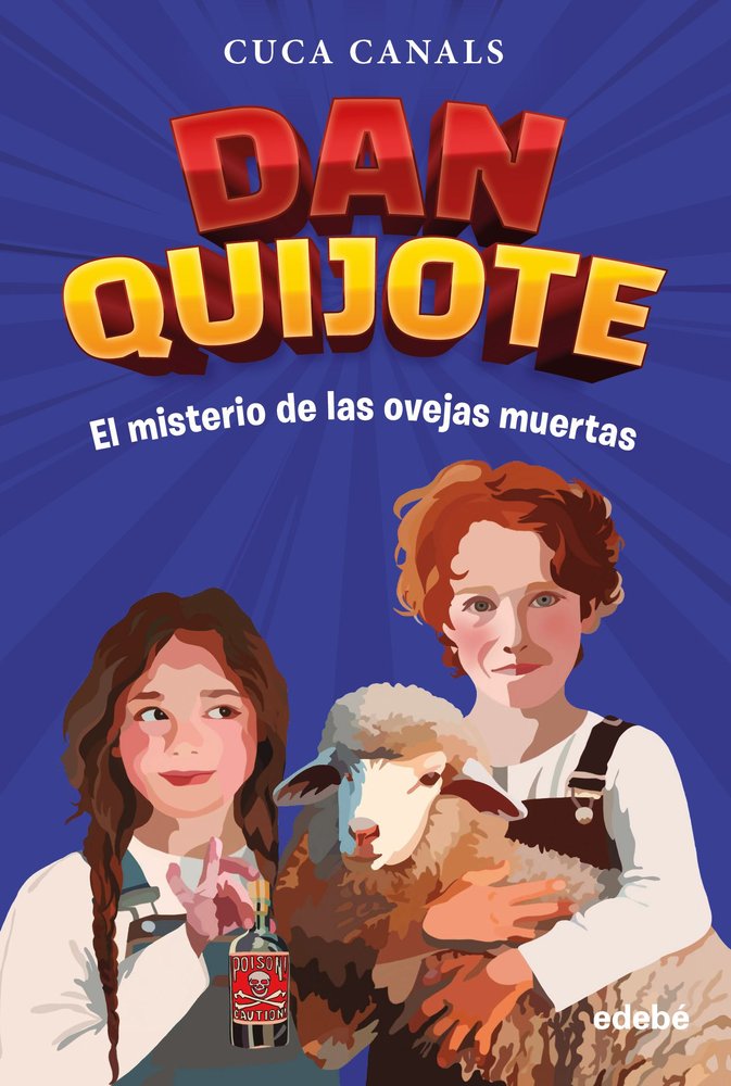 DAN QUIJOTE: EL MISTERIO DE LAS OVEJAS MUERTAS, de CANALS, CUCA | portada del libro