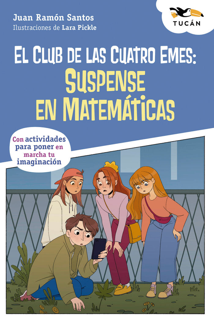 EL CLUB DE LAS CUATRO EMES SUSPENSE EN MATEMATICAS, de SANTOS, JUAN RAMON | portada del libro