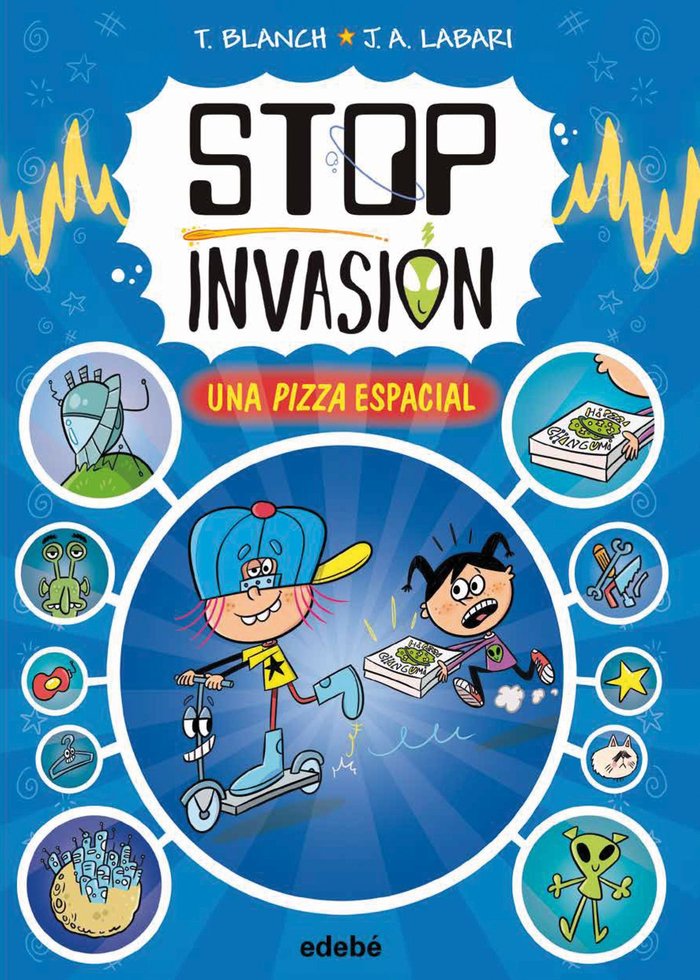 STOP INVASION UNA PIZZA ESPACIAL, de BLANCH, TERESA | portada del libro