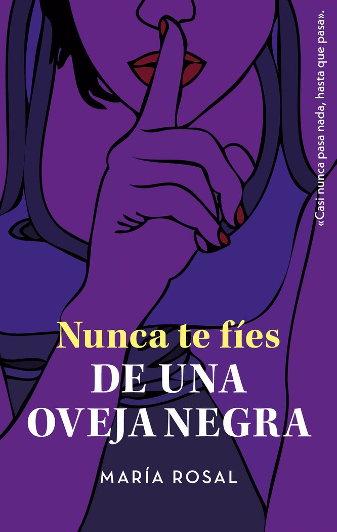 NUNCA TE FIES DE UNA OVEJA NEGRA, de ROSAL, MARIA | portada del libro