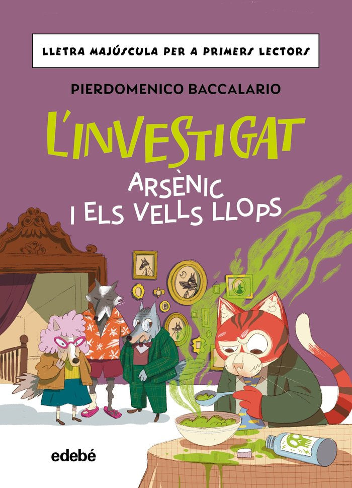 L'INVESTIGAT ARSENIC I ELS VELLS LLOPS, de BACCALARIO, PIERDOMENICO | portada del libro