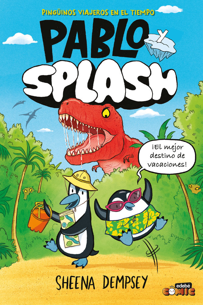 PABLO Y SPLASH. PINGUINOS VIAJEROS EN EL TIEMPO, de DEMPSEY, SHEENA | portada del libro