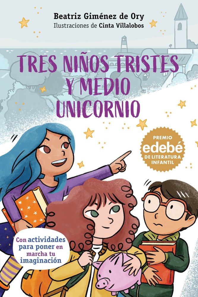 TRES NIÑOS TRISTES Y MEDIO UNICORNIO, de GIMENEZ ORY, BEATRIZ | portada del libro