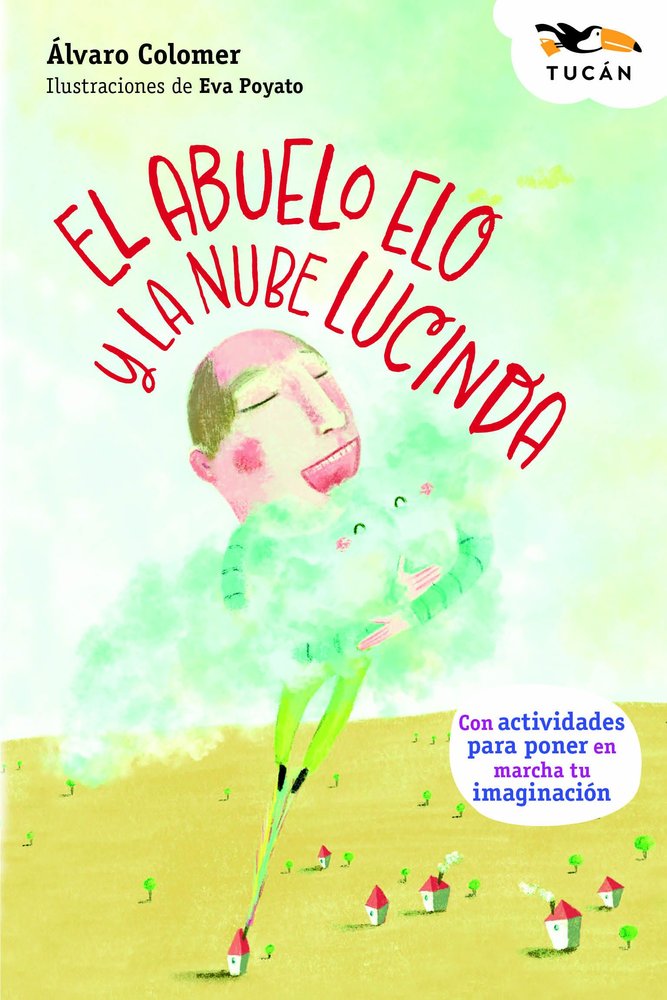 EL ABUELO ELO Y LA NUBE LUCINDA, de COLOMER, ALVARO | portada del libro