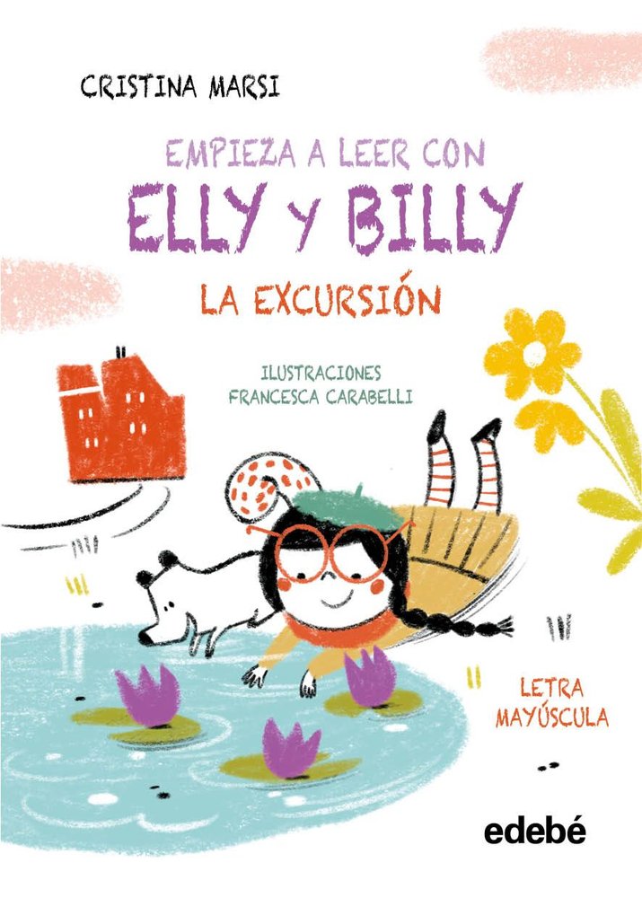 EMPIEZA A LEER CON ELLY Y BILLY: LA EXCURSION, de MARSI, CRISTINA | portada del libro