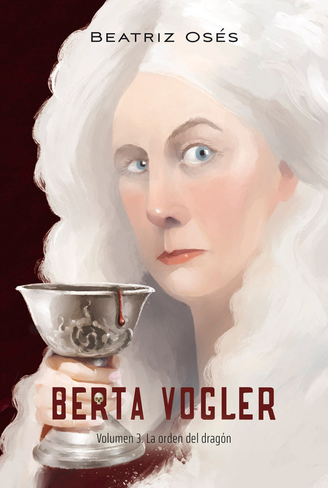 BERTA VOGLER 3. LA ORDEN DEL DRAGON, de OSES, BEATRIZ | portada del libro