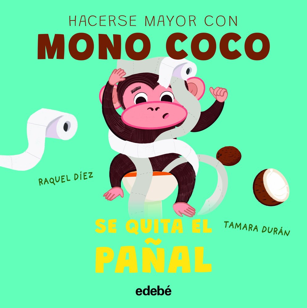 MONO COCO SE QUITA EL PAÑAL, de DIEZ, RAQUEL | portada del libro