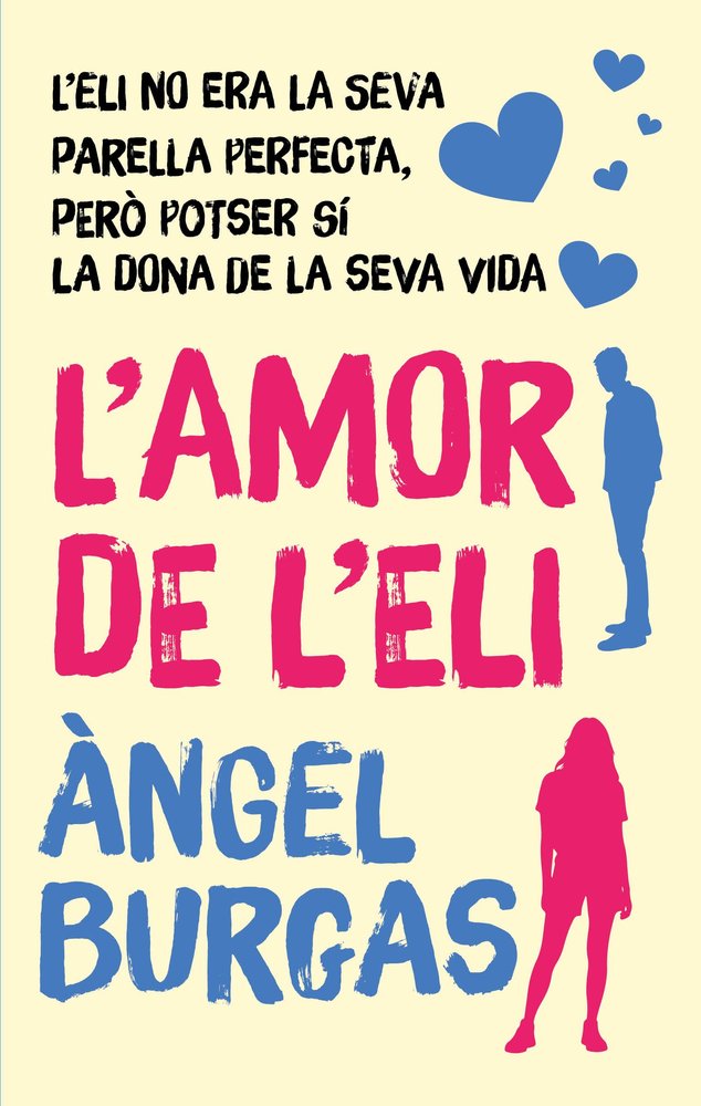 L'AMOR DE L'ELI, de BURGAS, ANGEL | portada del libro