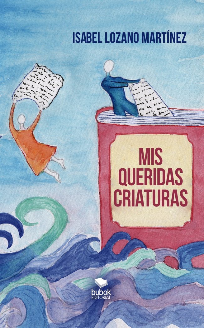 Mis queridas criaturas, de ISABEL LOZANO MARTINEZ | portada del libro