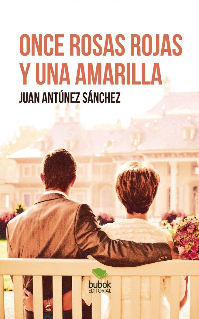 Once rosas rojas y una amarilla, de Sánchez Antúnez, Juan | portada del libro