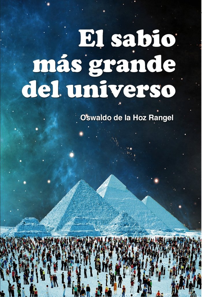 El sabio más grande del Universo, de Rangel De La Hoz, Oswaldo | portada del libro