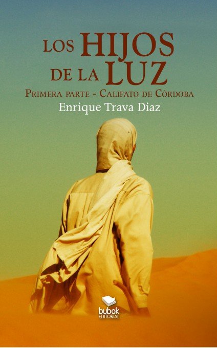 Los Hijos de la Luz. Primera parte - Califato de Córdoba, de Trava Díaz, Enrique | portada del libro