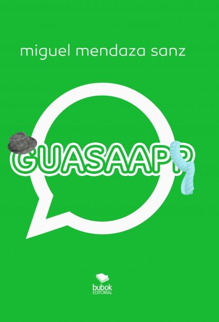 GUASAAPP, de Mendaza Sanz, Miguel | portada del libro