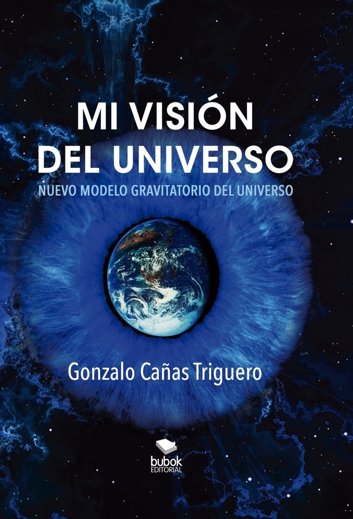 Mi visión del Universo, de Cañas Triguero, Gonzalo | portada del libro