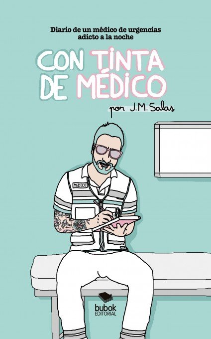 CON TINTA DE MÉDICO. Diario de un médico de urgencias adicto a la noche, de Salas, J.M. | portada del libro
